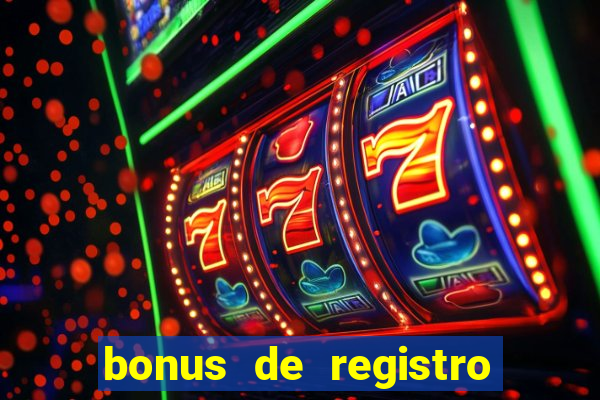 bonus de registro sem dep贸sito