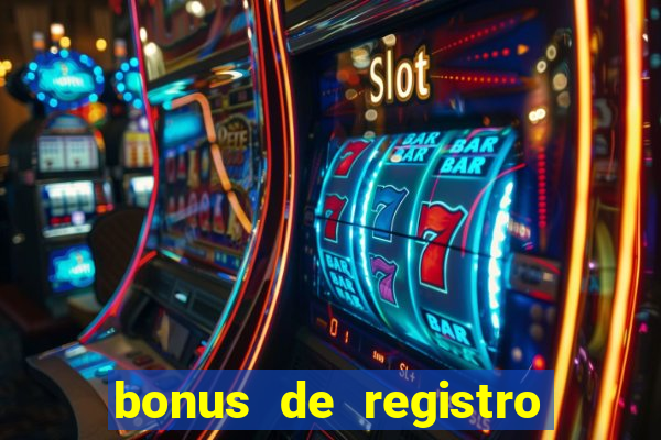 bonus de registro sem dep贸sito