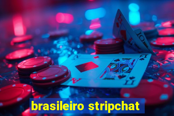 brasileiro stripchat