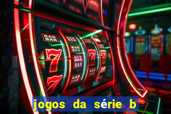 jogos da série b onde assistir