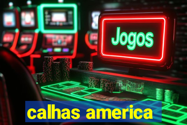 calhas america