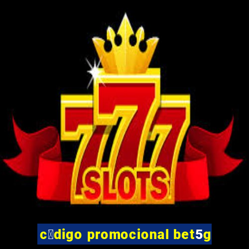 c贸digo promocional bet5g