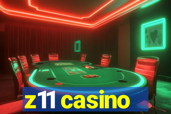 z11 casino