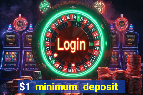 $1 minimum deposit casino nz