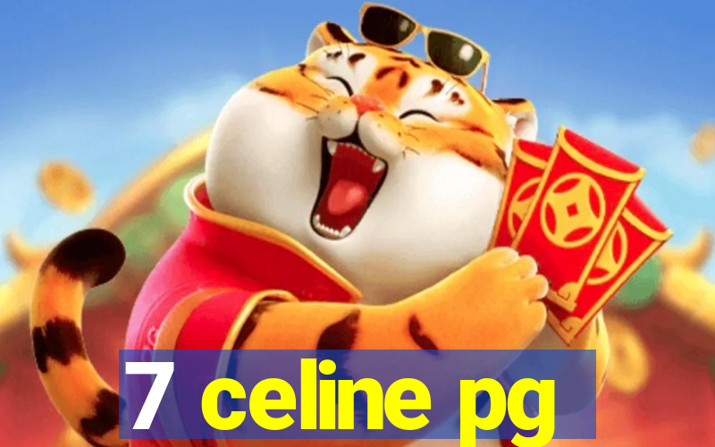 7 celine pg