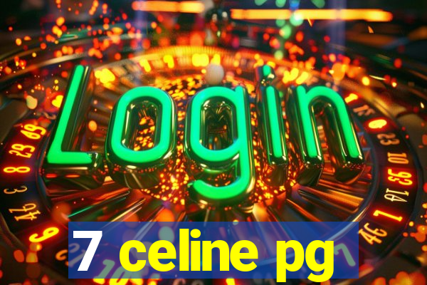 7 celine pg