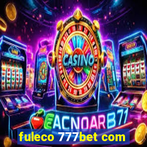 fuleco 777bet com