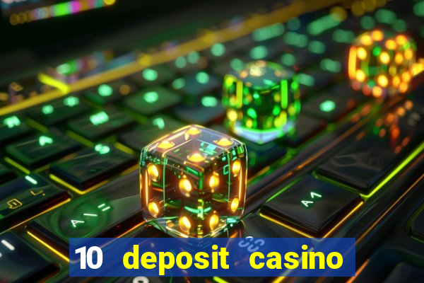 10 deposit casino not on gamstop