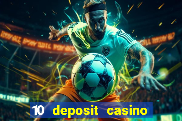 10 deposit casino not on gamstop