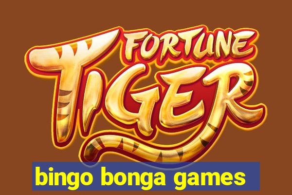 bingo bonga games