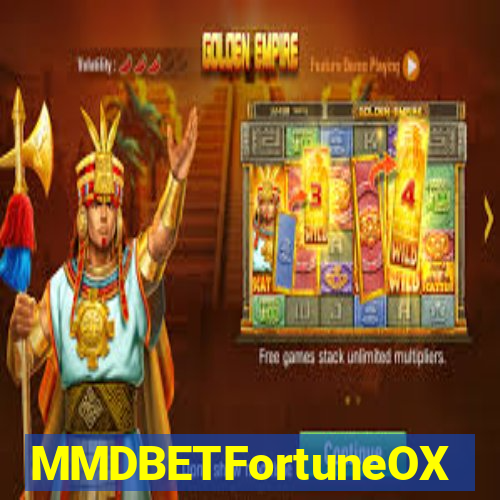 MMDBETFortuneOX