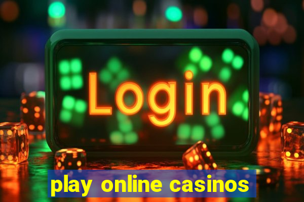 play online casinos