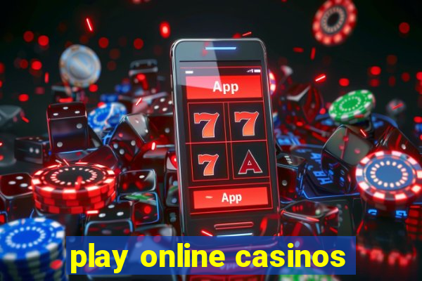 play online casinos