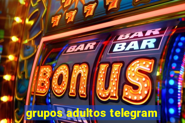 grupos adultos telegram