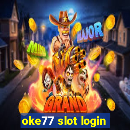 oke77 slot login