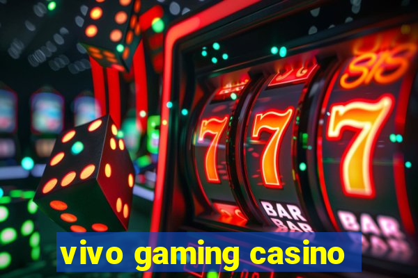 vivo gaming casino