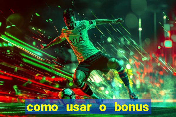 como usar o bonus do brazino777