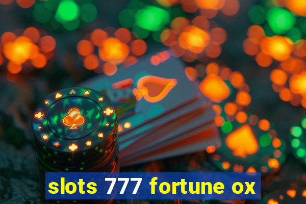 slots 777 fortune ox