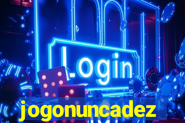 jogonuncadez