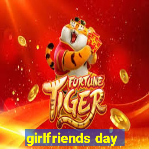 girlfriends day