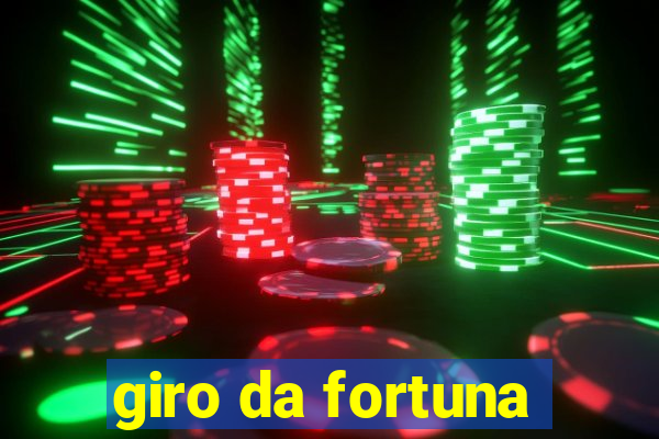 giro da fortuna