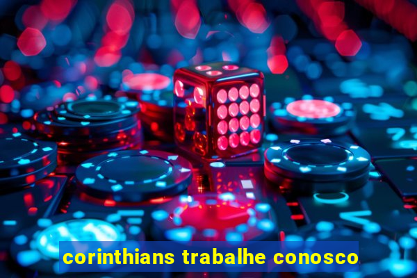 corinthians trabalhe conosco