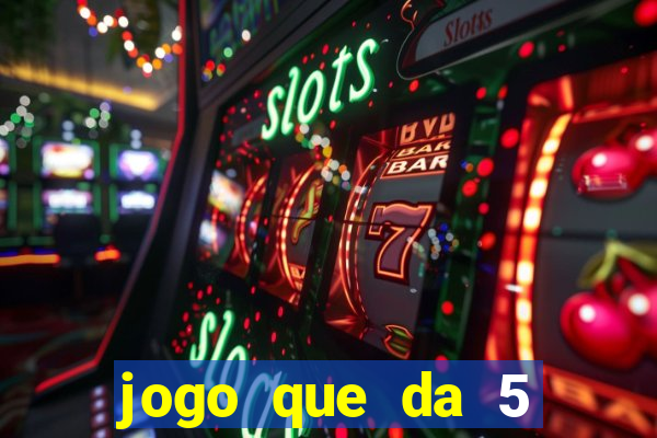 jogo que da 5 rodadas gratis