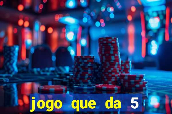 jogo que da 5 rodadas gratis