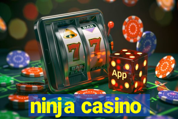 ninja casino