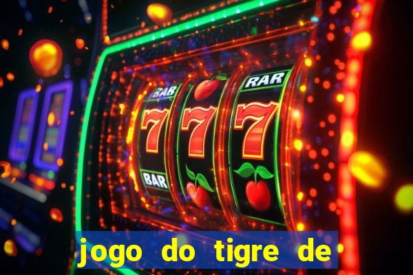 jogo do tigre de 10 reais