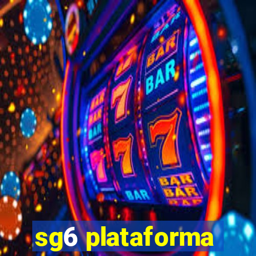 sg6 plataforma