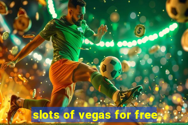 slots of vegas for free