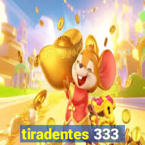 tiradentes 333