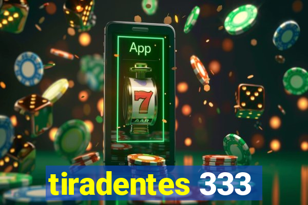 tiradentes 333