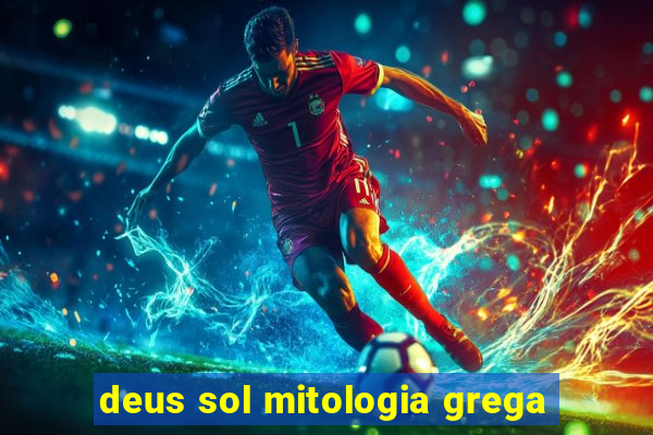 deus sol mitologia grega