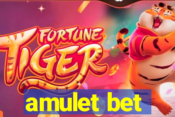 amulet bet