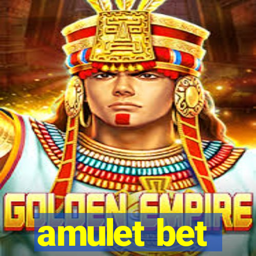 amulet bet