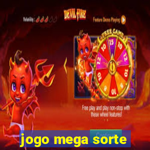 jogo mega sorte