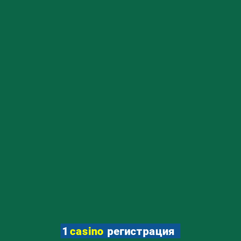 1 casino регистрация