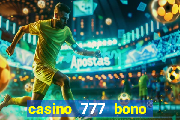 casino 777 bono sin deposito