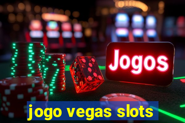 jogo vegas slots