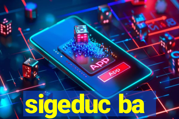 sigeduc ba