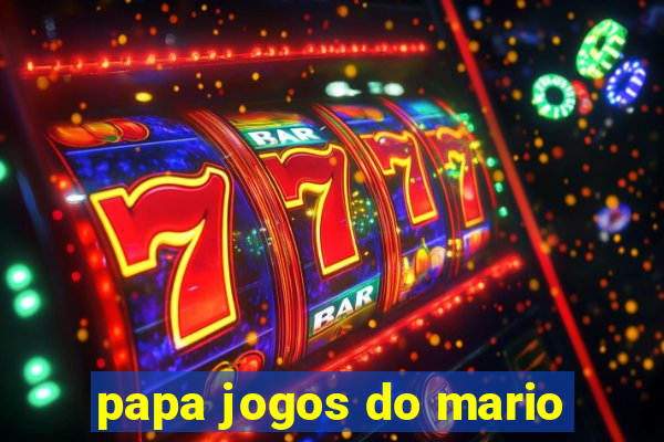 papa jogos do mario