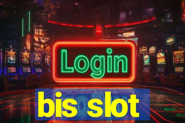 bis slot