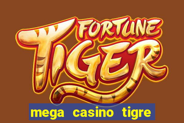 mega casino tigre vs drag?o