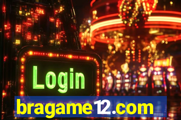 bragame12.com