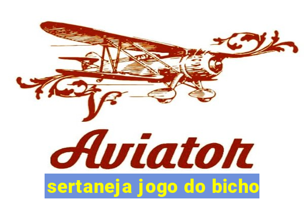 sertaneja jogo do bicho