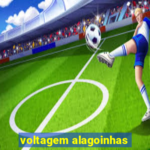 voltagem alagoinhas