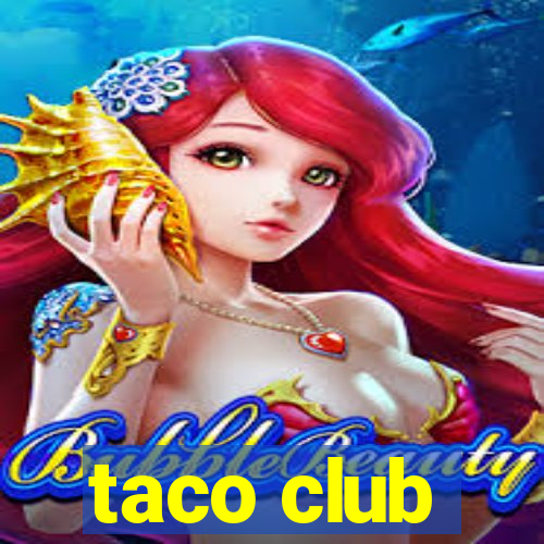 taco club