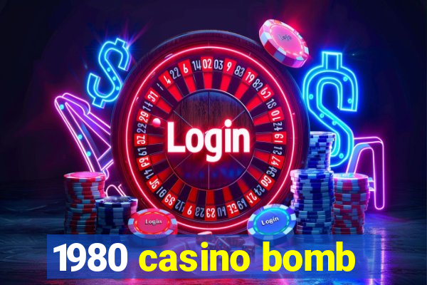 1980 casino bomb